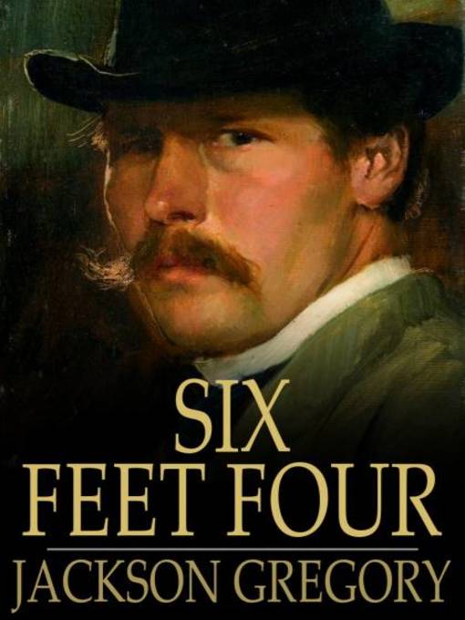 Title details for Six Feet Four by Jackson Gregory - Available